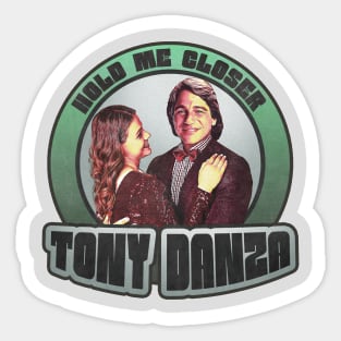 Hold me closer, Tony Sticker